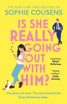 Is She Really Going Out With Him?. the hilarious, warm new romantic comedy from the New York Times bestselling author of This Time Next Year, Paperback/Sophie Cousens