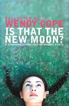 Is That the New Moon?. A Stunning Anthology of Women Poets, Paperback/***