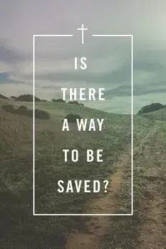 Is There a Way to Be Saved? (Pack of 25), Paperback/***