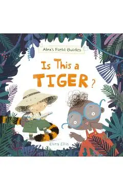 Is This a Tiger? - Elina Ellis