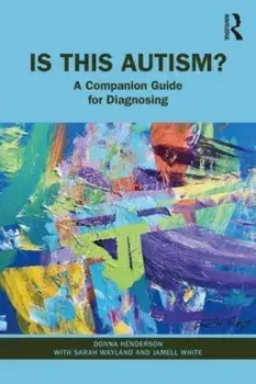 Is This Autism?. A Companion Guide for Diagnosing, Paperback/Jamell White
