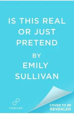 Is This Real or Just Pretend - Emily Sullivan