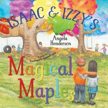 Isaac and Izzy's Magical Maples, Paperback/Angela Henderson