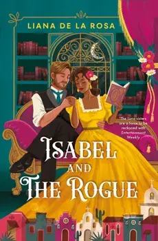 Isabel and The Rogue, Paperback/Liana De la Rosa