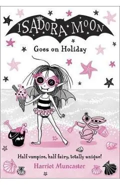 Isadora Moon Goes on Holiday - Harriet Muncaster