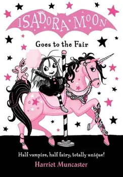 Isadora Moon Goes to the Fair, Paperback/Harriet Muncaster