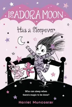 Isadora Moon Has a Sleepover, Paperback/Harriet Muncaster