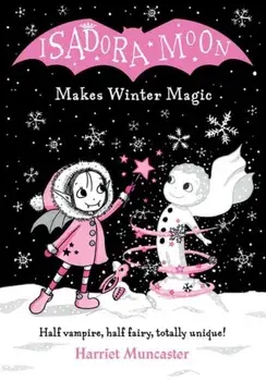 Isadora Moon Makes Winter Magic, Paperback/Harriet Muncaster