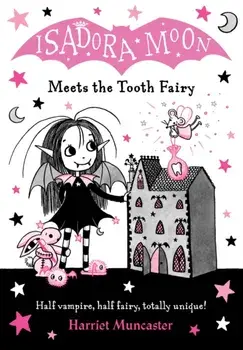 Isadora Moon Meets the Tooth Fairy, Paperback/Harriet Muncaster