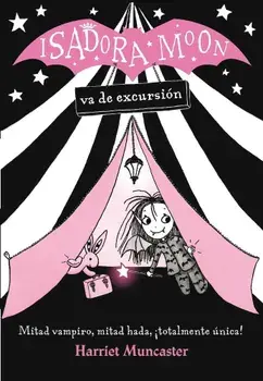 Isadora Moon Va de Excursion / Isadora Moon Goes Camping (Isadora Moon, Book 2), Paperback/Harriet Muncaster