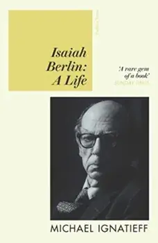 Isaiah Berlin. A Life, Paperback/Michael Ignatieff