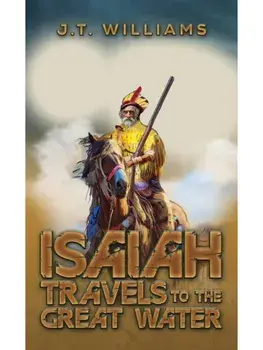 Isaiah Travels to the Great Water, Paperback/J.T. Williams