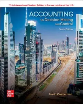 ISE Accounting for Decision Making and Control, Paperback/Jerold Zimmerman