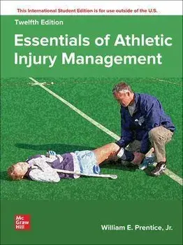 ISE Essentials of Athletic Injury Management. 12 ed, Paperback/William Prentice