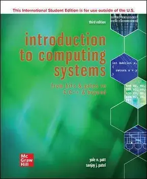 ISE Introduction to Computing Systems: From Bits & Gates to C/C++ & Beyond, Paperback/Sanjay Patel
