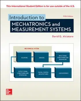 ISE Introduction to Mechatronics and Measurement Systems, Paperback/David G. Alciatore