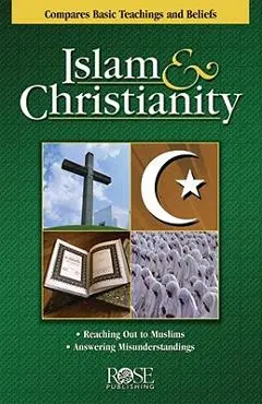 Islam and Christianity Pamphlet: Compare Bsic Teachings and Beliefs - Rose Publishing