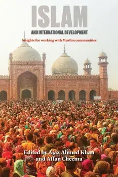 Islam and International Development. Insights for working with Muslim communities, Paperback/***