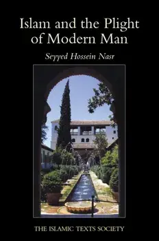 Islam and the Plight of Modern Man. 2 New edition, Paperback/Seyyed Hossein Nasr