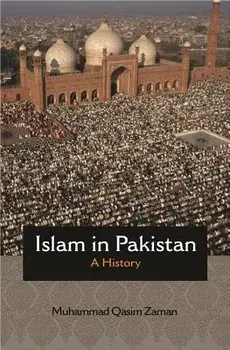 Islam in Pakistan: A History, Hardcover/Muhammad Qasim Zaman