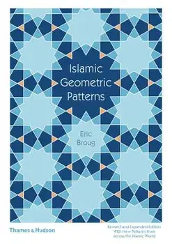 Islamic Geometric Patterns, Paperback/Eric Broug