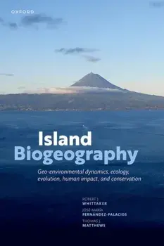 Island Biogeography. Geo-environmental Dynamics, Ecology, Evolution, Human Impact, and Conservation, 3 Revised edition, Paperback/***