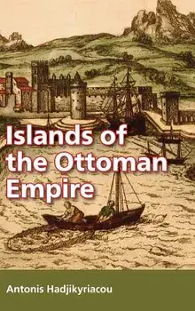Islands of the Ottoman Empire, Hardback/***