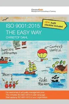 ISO 9001: 2015 the Easy Way: The Complete ISO 9001:2015 in Plain Language, Paperback/Christof Dahl