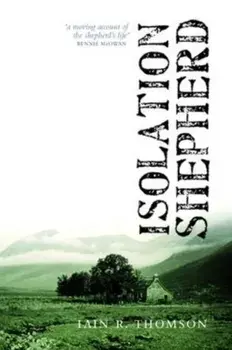 Isolation Shepherd. Reissue, Paperback/Iain Thomson