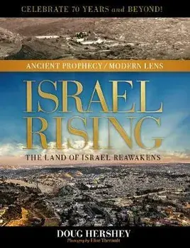 Israel Rising: The Land of Israel Reawakens, Hardcover/Doug Hershey