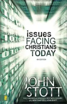Issues Facing Christians Today, Paperback/Dr John R. W. Stott