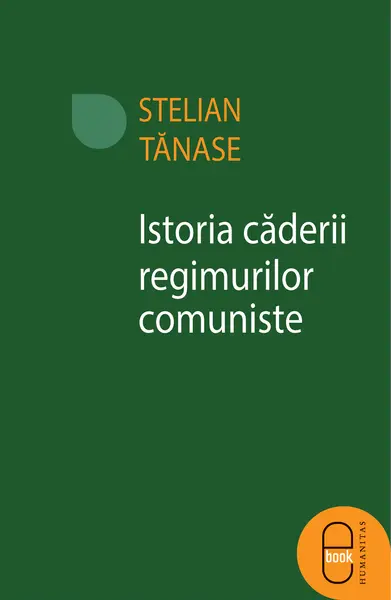 Istoria caderii regimurilor comuniste (ebook)
