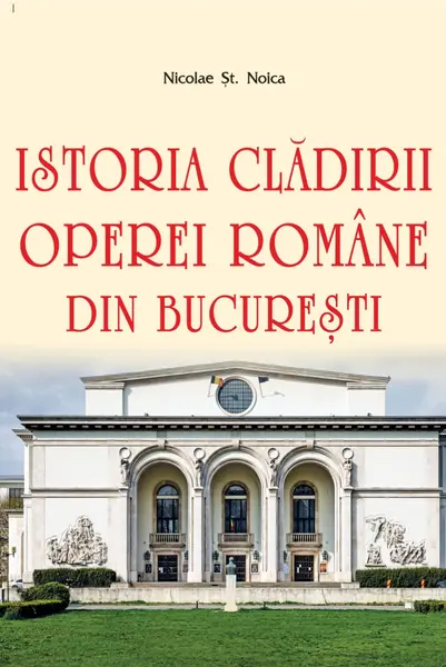 Istoria clădirii Operei Române din București