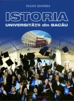 Istoria Universitatii din Bacau/Eugen Sendrea
