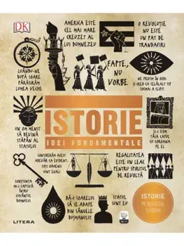 Istorie. Idei fundamentale. Istorie pe intelesul tuturor./***