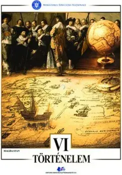Istorie. Manual in limba maghiara pentru clasa a VI-a/Magda Stan