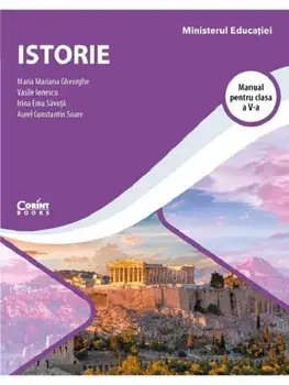 Istorie. Manual pentru clasa a V-a/Maria Mariana Gheorghe, Vasile Ionescu, Irina Ema Savuta, Aurel Constantin Soare