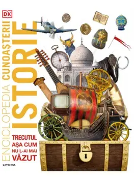Istorie. Trecutul asa cum nu l-am mai vazut/***