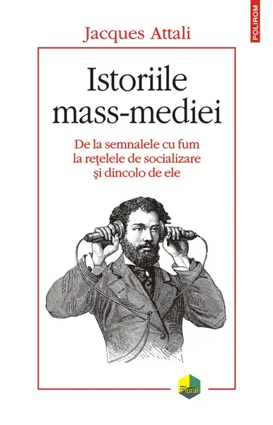 Istoriile mass-mediei. De la semnalele cu fum la rețelele de socializare și dincolo de ele