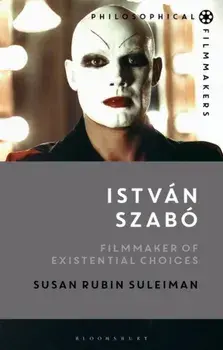 Istvan Szabo. Filmmaker of Existential Choices, Paperback/***