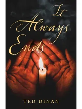 It Always Ends, Paperback/Ted Dinan