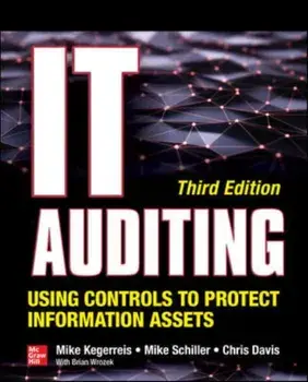 It Auditing: Using Controls to Protect Information Assets, Paperback/Mike Kegerreis