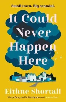 It Could Never Happen Here. Main, Paperback/Eithne Shortall