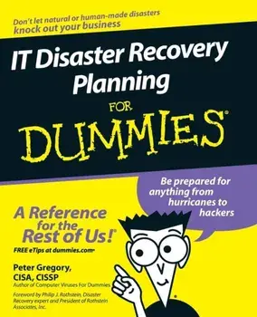 IT Disaster Recovery Planning For Dummies, Paperback/Peter H. Gregory