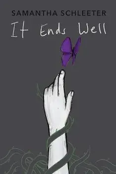 It Ends Well, Paperback/Samantha Schleeter
