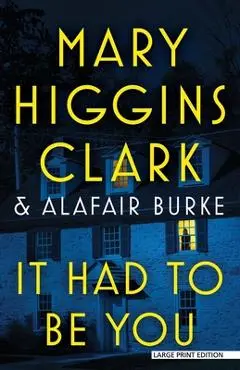 It Had to Be You - Mary Higgins Clark