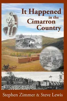 It Happened in the Cimarron Country, Paperback/Stephen Zimmer