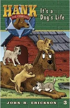 It's a Dog's Life - John R. Erickson