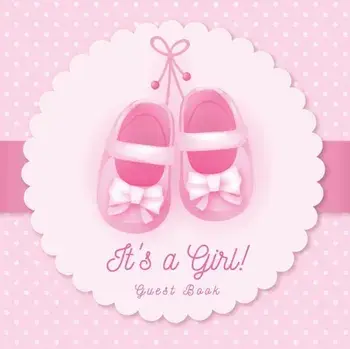 It's a Girl! Guest Book: Baby Shower Pink Theme Place for a Photo, Sign in book Advice for Parents Wishes for a Baby Bonus Gift Log Keepsake Pa, Paperback/Luis Lukesun