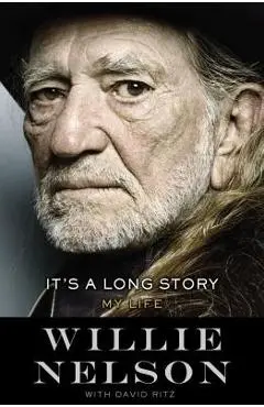 It's a Long Story: My Life - Willie Nelson